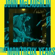 John mclaughlin: the montreux years (live) cover image