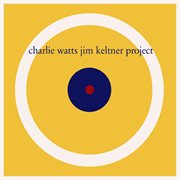 Charlie watts / jim keltner project cover image