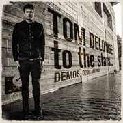 To the stars-- demos, odds, and ends cover image