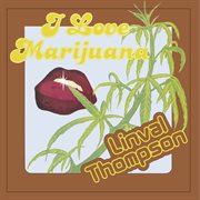 I love marijuana (expanded version) cover image