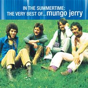 In the summertime: the very best of mungo jerry cover image