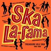 Ska la-rama: treasure isle ska 1965 to 1966 cover image