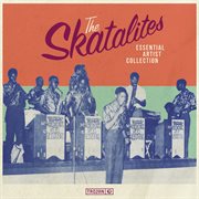 Essential artist collection: the skatalites : The Skatalites cover image
