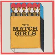 The match girls (original cast recording) cover image