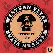 Treasure isle presents: western flyer : Western Flyer cover image