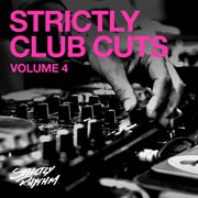 Strictly Club Cuts, Vol. 4. Volume 4 cover image