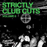 Strictly Club Cuts, Vol. 6 cover image