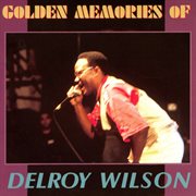 Golden Memories of Delroy Wilson cover image