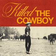 Killed The Cowboy cover image