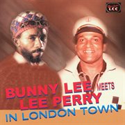 Bunny Lee Meets Lee Perry in London Town cover image