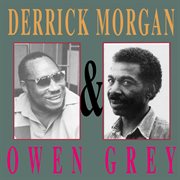 Derrick Morgan & Owen Gray cover image