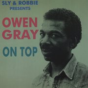 Sly & Robbie Presents Owen Gray on Top cover image