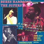 Beres Hammond Meets the Superstars at the Dance Hall Convention in London cover image