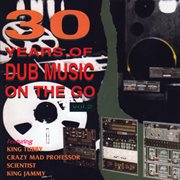 30 Years of Dub Music on the Go, Vol. 2. Vol. 2 cover image