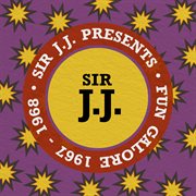 Sir J.J. Presents Fun Galore 1967 : 1968 cover image