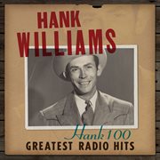 Hank 100 : greatest radio hits cover image