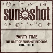 Party Time : The Best of Sunshot Records Chapter II cover image