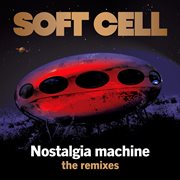Nostalgia Machine (The Remixes) cover image