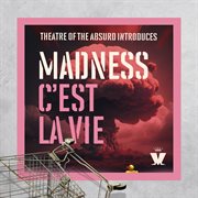 Theatre of the Absurd Introduces C'est La Vie cover image