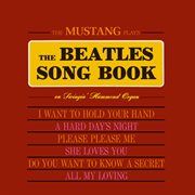 The mustang plays the beatles songbook (remastered from the original somerset tapes) cover image