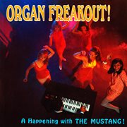 Organ freakout! (remastered from the original somerset tapes) cover image