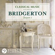 Classical music featured in bridgerton (season 1) cover image