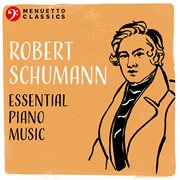Robert schumann: essential piano music cover image