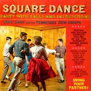 Square dance party (with calls and instructions) (2021 remaster from the original somerset tapes) cover image
