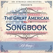 101 strings orchestra presents the great american songbook, vol. 1 cover image