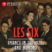 Les six : France in the 1920's and beyond cover image