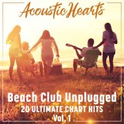 Beach club unplugged: 20 ultimate chart hits, vol. 1 cover image