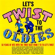 Let's twist to the oldies (2021 remaster from the original somerset tapes) cover image
