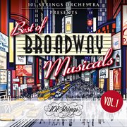 101 strings orchestra presents best of broadway musicals, vol. 1 cover image