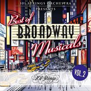 101 strings orchestra presents best of broadway musicals, vol. 2 cover image