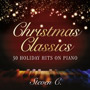 Christmas classics: 30 holiday hits on piano cover image