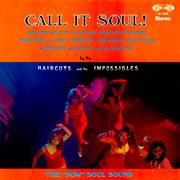 Call it soul! by the haircuts & the impossibles (remaster from the original somerset tapes) cover image
