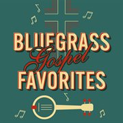 Bluegrass Gospel Favorites cover image