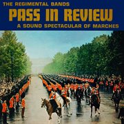 The regimental bands pass in review: a sound spectacular of marches (remaster from the original s cover image