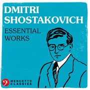 Dmitri shostakovich: essential works cover image