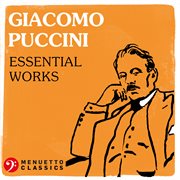 Giacomo puccini: essential works cover image