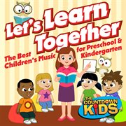 Let's learn together (the best children's music for preschool and kindergarten) cover image
