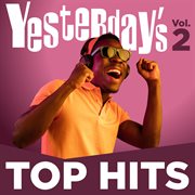 Yesterday's top hits, vol. 2 cover image