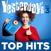 Yesterday's top hits, vol. 3 cover image