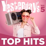Yesterday's top hits, vol. 5 cover image