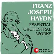 Franz joseph haydn: essential orchestral works cover image