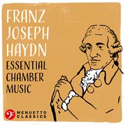 Franz joseph haydn: essential chamber music cover image
