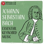 Johann sebastian bach: essential keyboard music cover image