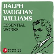 Ralph vaughan williams: essential works cover image