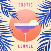 Exotic lounge cover image
