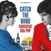 Catch the wind: evocative 60s pop cover image